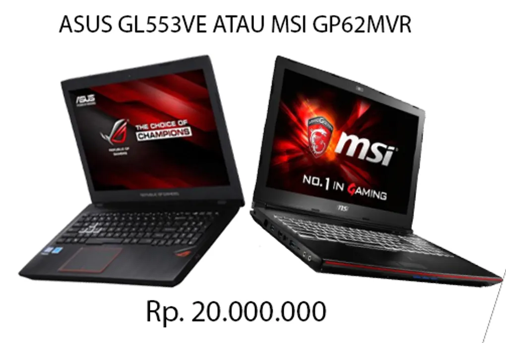 Review Laptop ASUS GL553VE VS MSI GP62MVR